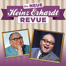 Die neue Heinz Erhardt Revue 09.01.2027 NCC NordseeCongressCentrum