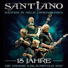 SANTIANO - 15 Jahre - Die große Jubiläumstour 2027 11.06.2027 Hänsch Arena Meppen