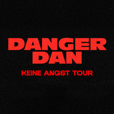 Danger Dan - Keine Angst Tour 2026 31.10.2026 Pier 2