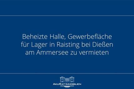 Beheizte Halle, Gewerbefläche für Lager in Raisting bei Dießen am Ammersee zu vermieten