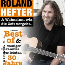 Roland Hefter - 30 Jahre - a Wahnsinn, wia die Zeit vergeht Pfaffenhofen