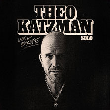 An Evening With - THEO KATZMAN 06.06.2026 Heimathafen Neukölln