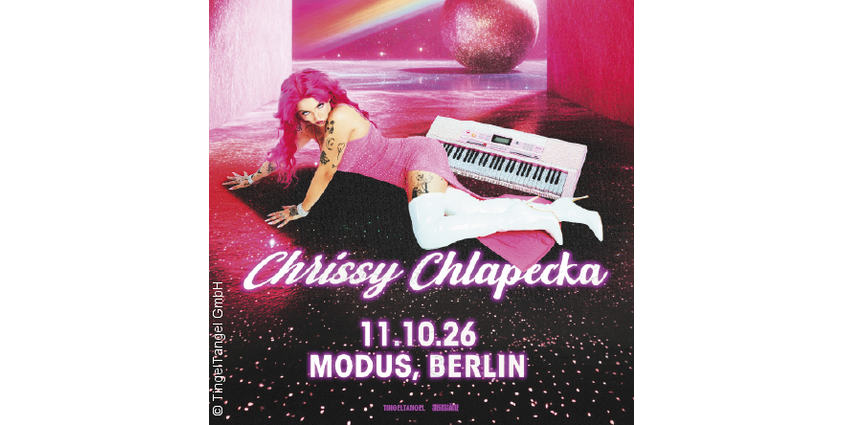 Chrissy Chlapecka 11.10.2026 Modus Berlin