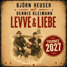 Björn Heuser - Levve & Liebe 16.03.2027 Mittelrheinhalle