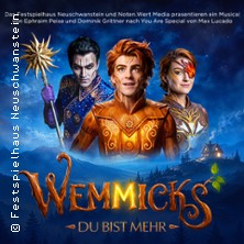 Preview | Wemmicks - Du bist mehr 11.07.2027 Festspielhaus Füssen