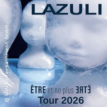 Lazuli - Etre et ne plus Etre - Tour 2026 18.03.2026 Colos - Saal