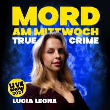 Mord am Mittwoch - Die Crime Show 2027 - Lucia Leona 06.03.2027 Paulussaal