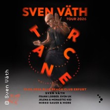 Sven Väth – World Tour „Trance“ 2026 13.06.2026 Blue Beach Erfurt