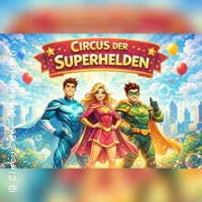 Circus der Superhelden in Osnabrück 03.05.2026 Festplatz Osnabrück