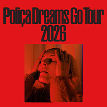 Poliça - Dreams Go Tour 2026 - Support: GRIMA 25.08.2026 PETER EDEL