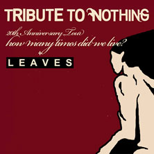 Tribute To Nothing - Special Guest: Leaves 19.10.2026 BETTY