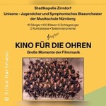 Kino für die Ohren - Bläserphilharmonie Nürnberg & Chor Unisolo