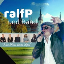 ralfP und Band - Eine Reise durch`s Leben 10.07.2026 Schlossgraben Merseburg