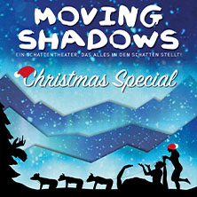 Moving Shadows - Stellt alles in den Schatten! - Christmas Special 18.12.2026 Kulturweberei - Stadthalle Finsterwalde
