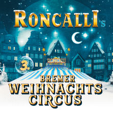 Roncalli Weihnachtscircus Bremen 27.12.2025 Bürgerweide