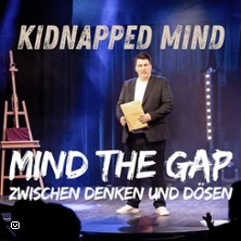 Kidnapped Mind - Mind The Gap, zwischen Denken und Dösen