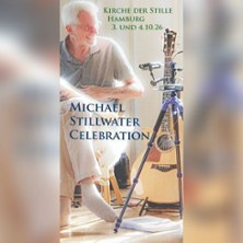 Michael Stillwater Celebration | The Great Song Gathering + Film 03.10.2026 Kirche der Stille – Ev.-Lutherische Kirchengemeinde