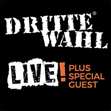 DRITTE WAHL - LIVE + special guest 24.02.2027 LA Live-Style-Cafe & Eventhalle