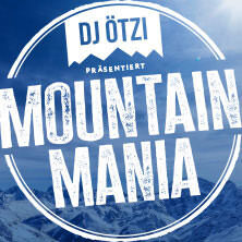 DJ Ötzi präsentiert MOUNTAIN MANIA - Après-Ski wie nie! - Die Party geht weiter! Köln