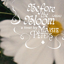 Before The Bloom (2026) a tour by MAISIE PETERS 20.03.2026 Astra Kulturhaus