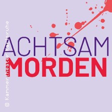 Achtsam morden - Krimikomödie von Bernd Schmidt nach dem Roman v. Karsten Dusse 02.06.2026 Volksbühne am Rudolfplatz