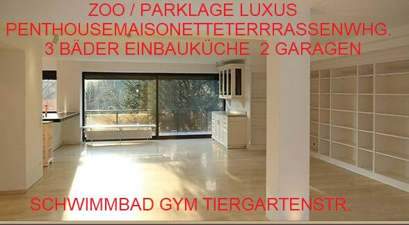 ZOO PARKLAGE LUXUS PENTHOUSEMAISONETTETERRRASSENWHG. 3 BÄDER EINBAUKÜCHE 2 GARAGEN SCHWIMMBAD GYM