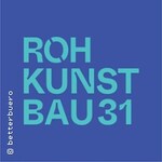 31. ROHKUNSTBAU