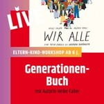 Eltern-Kind-Workshop (ab 6 J.) Mit Autorin Heike Faller /