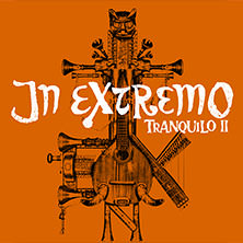 In Extremo - Tranquilo II - Akustik Tour 2026 05.12.2026 LokSchuppen Dillingen