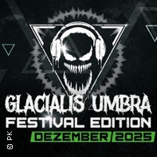 Glacialis Umbra - Festival Tag 1 Shadow Leverkusen - Festival + Aftershow Party Leverkusen