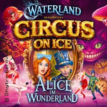 Show On Ice - Alice im Wunderland 05.12.2026 Waterland Nürnberg