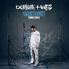 Dominik Hartz - verstr!ckt Tour 2026 19.11.2026 Kassablanca Gleis 1