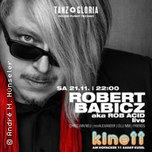 Robert Babicz aka Rob Acid (live) 21.11.2026 KINETT Kusel