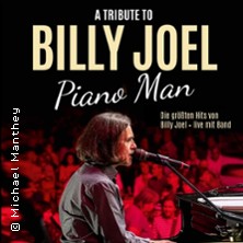 Piano Man - A Tribute Concert to Billy Joel - Uptown girl meets Piano Man-Tour 06.03.2027 Auditorium Maximum Regensburg