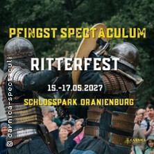 Pfingst-Spectaculum - Ritterfest & Markt 15.05.2027 Schlossplatz Oranienburg