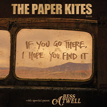 The Paper Kites - If You Go There, I Hope You Find It 03.03.2026 Muffatwerk