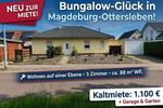 Bungalow zur Miete in Magdeburg-Ottersleben – Wohnen auf einer Ebene mit Garage und Garten - Bungalow Magdeburg Ottersleben | Angebot:26664704
