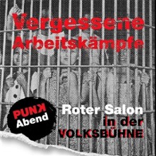 Vergessene Arbeitskämpfe 21.05.2026 Volksbühne