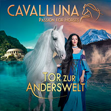 CAVALLUNA - Tor zur Anderswelt 16.05.2026 Wunderino Arena
