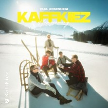 KAFFKIEZ - Homecoming / Zusatzshow 19.12.2025 AuerBräu Festhalle Rosenheim