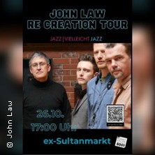 John Law - Re Creation Tour 26.10.2025 ex-Sultanmarkt