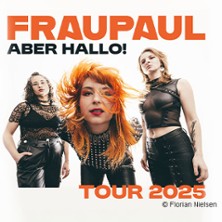 FRAUPAUL - Aber Hallo! Tour 2025 18.10.2025 Goldgrube