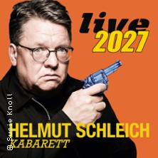 Helmut Schleich 18.03.2027 Bürgerhaus Waldkirchen