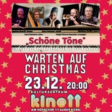 Schöne Töne | warten auf Christmas 23.12.2025 KINETT Kusel