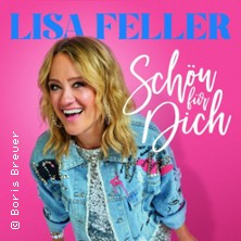 Lisa Feller - Schön für dich 21.02.2026 Filmtheater Schauburg