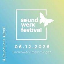 Soundwerk Festival 2026 06.12.2026 Kaminwerk