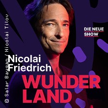 Nicolai Friedrich - Wunderland - Die neue Show 17.01.2026 Konzerthalle Bad Orb