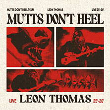 Leon Thomas - Mutts Don´t Heel Tour 15.03.2026 Huxleys Neue Welt