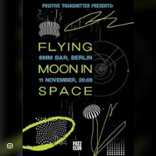 Flying Moon in Space Live 11.11.2025 8MM Bar