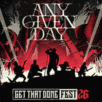 Any Given Day - Get That Done Festival 2026